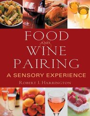 Food and Wine Pairing: A Sensory Experience цена и информация | Книги рецептов | pigu.lt