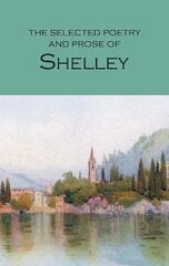 Selected Poetry & Prose of Shelley New edition kaina ir informacija | Poezija | pigu.lt