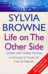 Life On The Other Side: A psychic's tour of the afterlife цена и информация | Самоучители | pigu.lt