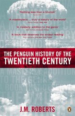 Penguin History of the Twentieth Century: The History of the World, 1901 to the Present цена и информация | Исторические книги | pigu.lt