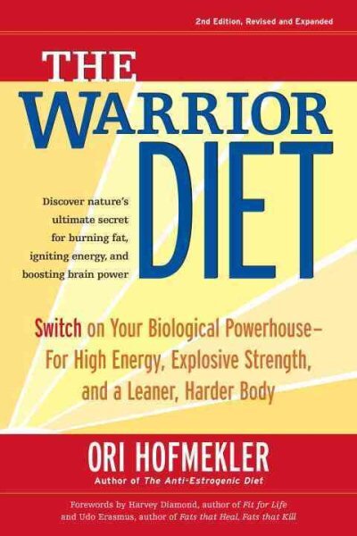Warrior Diet: Switch on Your Biological Powerhouse For High Energy, Explosive Strength, and a Leaner, Harder Body kaina ir informacija | Saviugdos knygos | pigu.lt