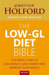 Low-GL Diet Bible: The perfect way to lose weight, gain energy and improve your health цена и информация | Самоучители | pigu.lt