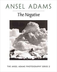 New Photo Series 2: Negative:: The Ansel Adams Photography Series 2 цена и информация | Книги по фотографии | pigu.lt