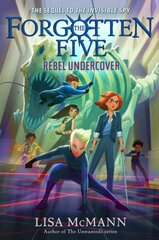 Rebel Undercover (The Forgotten Five, Book 3) International edition цена и информация | Книги для подростков и молодежи | pigu.lt