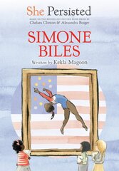 She Persisted: Simone Biles kaina ir informacija | Knygos paaugliams ir jaunimui | pigu.lt