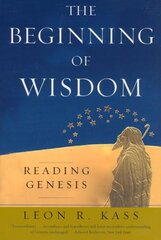 Beginning of Wisdom: Reading Genesis 2nd Revised edition цена и информация | Духовная литература | pigu.lt