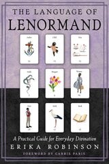 Language of Lenormand: A Practical Guide for Everyday Divination kaina ir informacija | Saviugdos knygos | pigu.lt