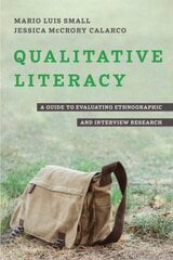 Qualitative Literacy: A Guide to Evaluating Ethnographic and Interview Research цена и информация | Самоучители | pigu.lt