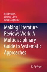Making Literature Reviews Work: A Multidisciplinary Guide to Systematic Approaches 1st ed. 2022 kaina ir informacija | Enciklopedijos ir žinynai | pigu.lt