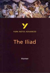 Iliad: York Notes Advanced everything you need to catch up, study and prepare for and 2023 and 2024 exams and assessments 2nd edition kaina ir informacija | Istorinės knygos | pigu.lt