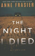Night I Died: A Thriller kaina ir informacija | Fantastinės, mistinės knygos | pigu.lt