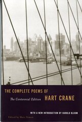 Complete Poems of Hart Crane The Centennial Edition kaina ir informacija | Poezija | pigu.lt
