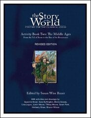 Story of the World, Vol. 2 Activity Book: History for the Classical Child: The Middle Ages Second Edition цена и информация | Книги для подростков и молодежи | pigu.lt
