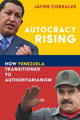 Autocracy Rising: How Venezuela Transitioned to Authoritarianism цена и информация | Книги по социальным наукам | pigu.lt