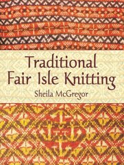 Traditional Fair Isle Knitting kaina ir informacija | Knygos apie sveiką gyvenseną ir mitybą | pigu.lt