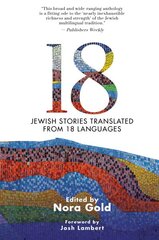 18: Jewish Stories from Around the World, Translated from 18 Languages цена и информация | Фантастика, фэнтези | pigu.lt