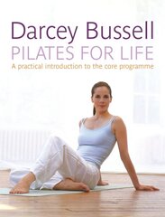 Pilates for Life: The most straightforward guide to achieving the body you want at home kaina ir informacija | Saviugdos knygos | pigu.lt