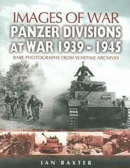 Panzer-divisions at War 1939-1945 (Images of War Series) kaina ir informacija | Istorinės knygos | pigu.lt