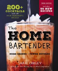 Home Bartender: The Third Edition: 200plus Cocktails Made with Four Ingredients or Less Third Edition цена и информация | Книги рецептов | pigu.lt