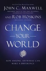 Change Your World: How Anyone, Anywhere Can Make a Difference ITPE Edition цена и информация | Книги по социальным наукам | pigu.lt