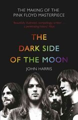 Dark Side of the Moon: The Making of the Pink Floyd Masterpiece цена и информация | Книги об искусстве | pigu.lt