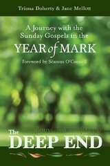 Deep End: A Journey with the Sunday Gospels in the Year of Mark kaina ir informacija | Dvasinės knygos | pigu.lt