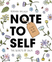 Note to Self: The Secrets of Calm цена и информация | Самоучители | pigu.lt