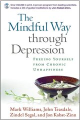 Mindful Way through Depression: Freeing Yourself from Chronic Unhappiness kaina ir informacija | Saviugdos knygos | pigu.lt