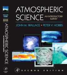 Atmospheric Science: An Introductory Survey 2nd edition цена и информация | Книги по социальным наукам | pigu.lt