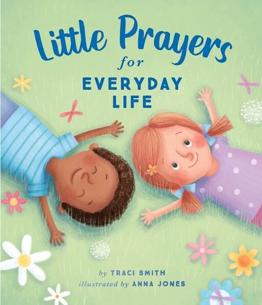 Little Prayers for Everyday Life цена и информация | Knygos paaugliams ir jaunimui | pigu.lt