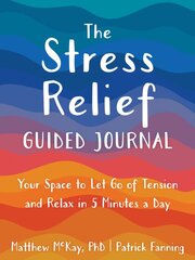 The Stress Relief Guided Journal: Your Space to Let Go of Tension and Relax in 5 Minutes a Day цена и информация | Самоучители | pigu.lt