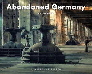 Abandoned Germany цена и информация | Книги по фотографии | pigu.lt