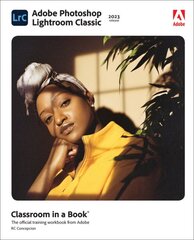 Adobe Photoshop Lightroom Classic Classroom in a Book (2023 release) цена и информация | Книги по экономике | pigu.lt