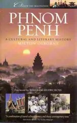 Phnom Penh: A Cultural and Literary History kaina ir informacija | Istorinės knygos | pigu.lt