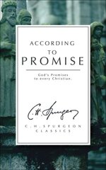 According to Promise: Gods Promises to Every Christian Revised ed. kaina ir informacija | Dvasinės knygos | pigu.lt