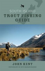 South Island Trout Fishing Guide 5th Revised edition kaina ir informacija | Knygos apie sveiką gyvenseną ir mitybą | pigu.lt