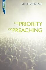 Priority of Preaching Revised ed. цена и информация | Духовная литература | pigu.lt