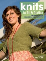 Knits to Fit and Flatter: Designs to Make You Look and Feel Fabulous kaina ir informacija | Knygos apie sveiką gyvenseną ir mitybą | pigu.lt