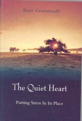 Quiet Heart: Putting Stress In Its Place цена и информация | Самоучители | pigu.lt