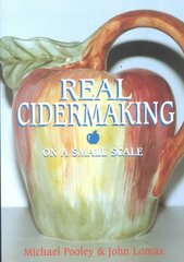 Real Cider Making on a Small Scale kaina ir informacija | Receptų knygos | pigu.lt