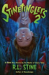 Stinetinglers 2: 10 MORE New Stories by the Master of Scary Tales kaina ir informacija | Knygos paaugliams ir jaunimui | pigu.lt