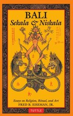 Bali: Sekala & Niskala: Essays on Religion, Ritual, and Art kaina ir informacija | Dvasinės knygos | pigu.lt