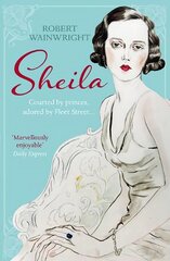 Sheila: The Australian ingenue who bewitched British society Main kaina ir informacija | Biografijos, autobiografijos, memuarai | pigu.lt