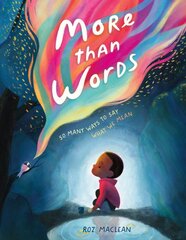More than Words: So Many Ways to Say What We Mean цена и информация | Книги для малышей | pigu.lt
