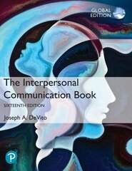 Interpersonal Communication Book, The, Global Edition 16th edition kaina ir informacija | Enciklopedijos ir žinynai | pigu.lt