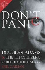 Don't Panic: Douglas Adams and The Hitchhiker's Guide to the Galaxy 3rd edition цена и информация | Биографии, автобиогафии, мемуары | pigu.lt