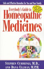 Everybody'S Guide to Homeopathic Medicines: Safe and Effective Remedies for You and Your Family цена и информация | Самоучители | pigu.lt