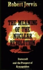 Meaning of the Nuclear Revolution: Statecraft and the Prospect of Armageddon kaina ir informacija | Socialinių mokslų knygos | pigu.lt