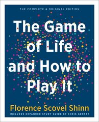 Game of Life and How to Play it: The Complete & Original Edition Includes Expanded Study Guide by Chris Gentry цена и информация | Самоучители | pigu.lt