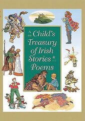 Child's Treasury of Irish Stories and Poems kaina ir informacija | Knygos paaugliams ir jaunimui | pigu.lt